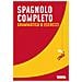 Spagnolo Completo. Grammatica &amp. Esercizi - Foto miniatura 1