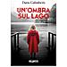 Dario Galimberti - Un'ombra Sul Lago - Foto miniatura 1