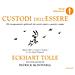 Eckhart Tolle - Custodi Dell'essere. Gli Insegnamenti Spirituali Dei Nostri Amici A Quattro Zampe. Ediz. A Colori - Foto miniatura 1