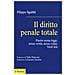 Filippo Sgubbi - Il diritto penale totale. Punire senza legge, senza verità, senza colpa - Foto miniatura 1