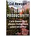 Cal Newport - Slow Productivity. L'arte Dimenticata Di Essere Efficaci Evitando Il Burnout - Foto miniatura 1