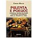 Emilio Magni - Pulenta E Poeucc. Gaudiosi, Grassi Bagordi E Sofferti Pentimenti Per La «pulenta E Osei» - Foto miniatura 1