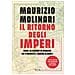 Maurizio Molinari - Il Ritorno Degli Imperi. Come La Guerra In Ucraina Ha Stravolto L'ordine Globale - Foto miniatura 1
