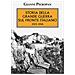 Gianni Pieropan - Storia Della Grande Guerra Sul Fronte Italiano. 1915-1918 - Foto miniatura 1