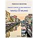 Francesco Mezzotera - Viaggio Curioso Di San Francesco Sui Navigli Di Milano. Dal Lago Maggiore Al Tetto Del Duomo - Foto miniatura 1