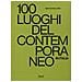 Nicolas Ballario - 100 Luoghi Del Contemporaneo In Italia. Ediz. A Colori - Foto miniatura 1