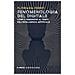 Floriana Ferro - Fenomenologia del digitale. Corpi e dimensioni al tempo dell'intelligenza digitale - Foto miniatura 1