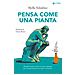 Stella Saladino - Pensa Come Una Pianta. Modelli Cognitivi Del Mondo Vegetale Per Trovare Soluzioni E Idee Innovative - Foto miniatura 1