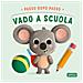 Giulia Pesavento - Vado a scuola. Passo dopo passo. Board books. Ediz. a colori - Foto miniatura 1