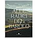 Armando Castagno - Alle Radici Del Barolo. Ediz. Illustrata - Foto miniatura 1
