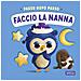 Giulia Pesavento - Faccio la nanna. Passo dopo passo. Board books. Ediz. a colori - Foto miniatura 1