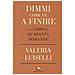 Valeria Luiselli - Dimmi Come Va A Finire. Un Libro In Quaranta Domande - Foto miniatura 1