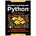 Vahid Mirjalili - Machine learning con Python. Costruire algoritmi per generare conoscenza - Foto miniatura 1