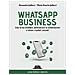 Alessandra Gallucci - Whatsapp business. Crea la tua strategia, automatizza le conversazioni e ottieni risultati concreti - Foto miniatura 1