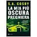 S. A. Cosby - La mia più oscura preghiera - Foto miniatura 1