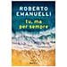 Roberto Emanuelli - Tu, Ma Per Sempre - Foto miniatura 1