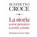 Benedetto Croce - La Storia Come Pensiero E Come Azione - Foto miniatura 1
