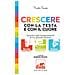 Nicola Tomba - Crescere Con La Testa E Con Il Cuore. Ispirato Agli Insegnamenti Di Tre Grandi Maestri: Bowlby, Montessori, Doman - Foto miniatura 2