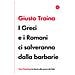 Giusto Traina - I Greci E I Romani Ci Salveranno Dalla Barbarie - Foto miniatura 1