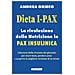 Andrea Grieco - Dieta I-Pax. La rivoluzione della nutrizione in Pax Insulinica. Liberarsi dalla tirannia del glucosio per stare bene, perdere peso e scoprire la migliore versione di se stessi - Foto miniatura 1