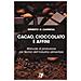Ernesto Carrega - Cacao, Cioccolato E Affini. Manuale Di Produzione Per Tecnici Dell'industria Alimentare - Foto miniatura 1