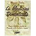 La medicina dimenticata. Magia e medicina popolare in Piemonte, Liguria e Valle d'Aosta - Foto miniatura 1
