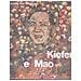 G. Celant - Kiefer & Mao. Che mille fiori fioriscano. Ediz. illustrata - Foto miniatura 1