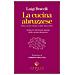 Luigi Braccili - La cucina abruzzese. Dalla cucina povera ai menù della festa - Foto miniatura 1