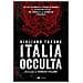 Giuliano Turone - Italia Occulta. Dal Delitto Moro Alla Strage Di Bologna. Il Triennio Maledetto Che Sconvolse La Repubblica (1978-1980) - Foto miniatura 1