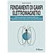 Fondamenti Di Campi Elettromagnetici. Dalla Base, Esplorando I Fondamenti Della Teoria Elettromagnetica, Dalle Equazioni Di Maxwell Alle Leggi Di Faraday E Ampère Fino Ad Arrivare Alle Antenne, Onde R - Foto miniatura 1
