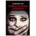Gordiano Lupi - Serial Killer Italiani. Cento Anni Di Casi Agghiaccianti Da Vincenzo Verzeni A Donato Bilancia - Foto miniatura 1