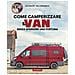 Lea Regior, Paul Weissbeck - Camperizzare Il Proprio Van Senza Spendere Una Fortuna - Foto miniatura 1