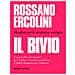 Rossano Ercolini - Il Bivio. Manifesto Per La Rivoluzione Ecologica - Foto miniatura 1