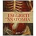 Collin Salter - I segreti dell'anatomia. La scoperta del corpo umano nei secoli - Foto miniatura 1