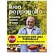 Luca Pappagallo - La nostra cucina di casa. Oltre 100 golose ricette per riscoprire il gusto italiano di mettersi a tavola - Foto miniatura 1