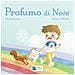 Nicole Decurti - Profumo Di Neve. Ediz. Illustrata - Foto miniatura 1