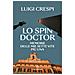 Luigi Crespi - Lo Spin Doctor. Memorie Delle Mie Sette Vite Più Una - Foto miniatura 2