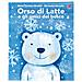 Maria Loretta Giraldo - Orso di latte e gli amici del bosco. Ediz. a colori - Foto miniatura 1