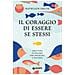Kathleen Smith - Il coraggio di essere se stessi. Smettere di piacere per imparare a piacersi - Foto miniatura 1