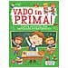 Vado In Prima! Tante Attività Per Imparare Divertendosi! Ediz. Illustrata - Foto miniatura 1