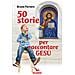 Bruno Ferrero - 50 storie per raccontare Gesù - Foto miniatura 1