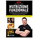 Frank Casillo - Nutrizione Funzionale. Il Primo Libro Sul Bilanciamento Nutrizione / fabbisogno. Per Il Raggiungimento Della Migliore Forma Fisica, La Massima Prestazione E La Longevità. . Nuova Ediz. - Foto miniatura 1