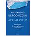 Alessandro Bergonzoni - Aprimi Cielo. Dieci Anni Di Raccoglimento, Articolato - Foto miniatura 1