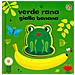 Agnese Baruzzi, Gabriele Clima - Verde Rana, Giallo Banana. Ediz. A Colori - Foto miniatura 1
