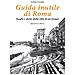 Stefano Caviglia - Guida inutile di Roma. Luoghi e storie della città di un tempo - Foto miniatura 1