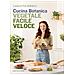 Carlotta Perego - Cucina Botanica. Vegetale, Facile, Veloce - Foto miniatura 1