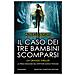 Alberto Beruffi - Il Caso Dei Tre Bambini Scomparsi. La Prima Indagine Dell'ispettore Marco Pioggia - Foto miniatura 1
