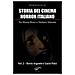 Gordiano Lupi - Storia del cinema horror italiano. Da Mario Bava a Stefano Simone. Vol. 2: Dario Argento e Lucio Fulci - Foto miniatura 1