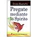 Enzo Bianchi - Pregate mediante lo spirito - Foto miniatura 1