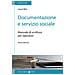 Laura Bini - Documentazione e servizio sociale. Manuale di scrittura per gli operatori. Nuova ediz. - Foto miniatura 1